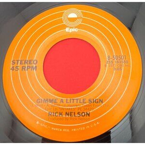 Rick Nelson Gimme A Little Sign / Something You Cant Buy 45 Vinyl 70s Pop Rock E